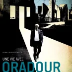 Photo du film : Une Vie avec Oradour