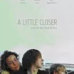 Photo du film : A little closer