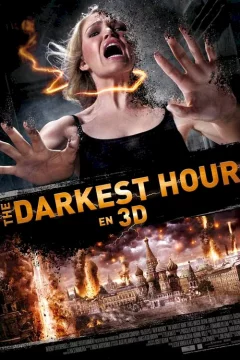 Affiche du film = The darkest hour (3D)