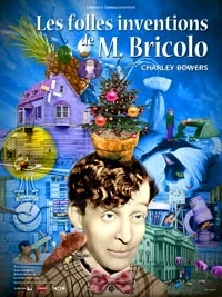 Affiche du film Les folles inventions de M. Bricolo