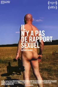 Affiche du film : Il n'y a pas de rapport sexuel