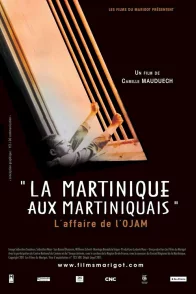 Affiche du film : La Martinique aux Martiniquais