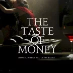Photo du film : The taste of money 