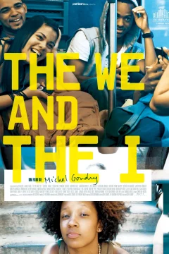 Affiche du film = The We and the I