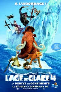 Affiche du film : L'âge de glace 4 : la Dérive des continents (3D)
