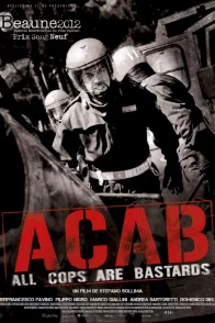 Affiche du film : A.C.A.B : All Cops Are Bastards