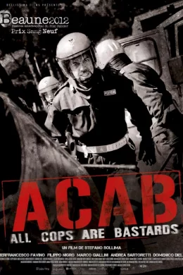 Affiche du film A.C.A.B : All Cops Are Bastards