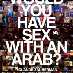 Photo du film : Would you have sex with an arab ? 