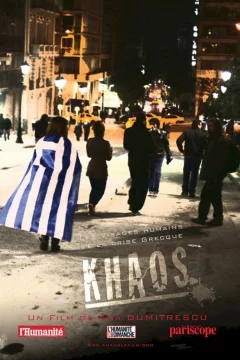 Affiche du film = Khaos, les visages humains de la crise grecque