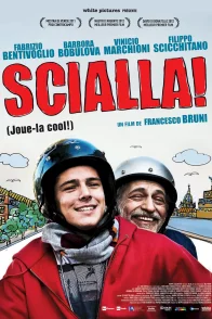 Affiche du film : Scialla !