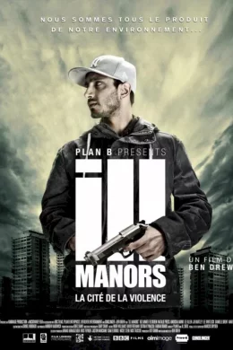 Affiche du film Ill Manors - La Cité de la Violence