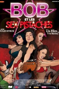 Affiche du film : Bob et les Sex-Pistaches 
