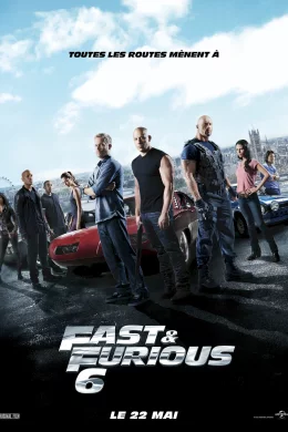 Affiche du film Fast and Furious 6