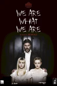 Affiche du film : We Are What We Are 