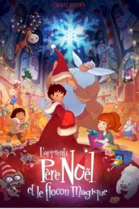 Affiche du film : L'Apprenti Père Noël et le flocon magique 