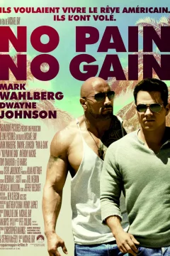 Affiche du film = No Pain No Gain 