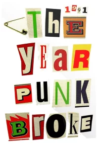 Affiche du film : 1991 : The year punk broke