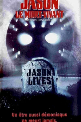 Affiche du film Vendredi 13, chapitre VI : Jason le mort-vivant