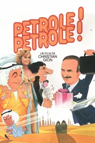 Affiche du film : Pétrole pétrole