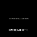 Photo du film : Cigarettes And Coffee