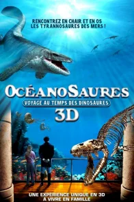 Affiche du film : Océanosaures 3D : Voyage au Temps des Dinosaures