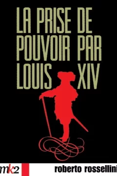 Affiche du film = La Prise de pouvoir par Louis XIV