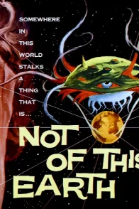 Affiche du film : Not of this earth
