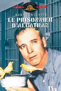 Affiche du film = Le prisonnier d'alcatraz