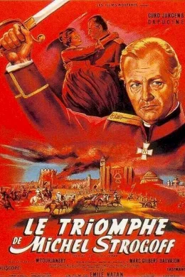 Affiche du film Le triomphe de michel strogoff