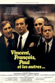 Affiche du film : Vincent, Francois, Paul... et les autres
