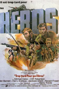 Affiche du film : Trop tard pour les heros