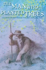 Affiche du film : L'homme qui plantait des arbres