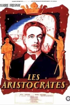 Affiche du film = Les aristocrates
