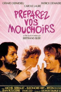 Affiche du film Préparez vos mouchoirs