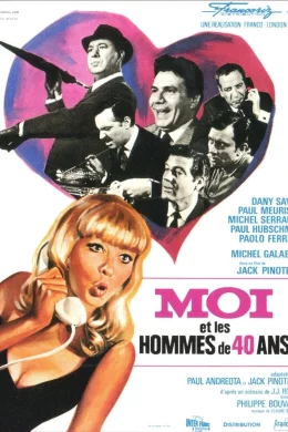 Affiche du film Moi et les hommes de 40 ans