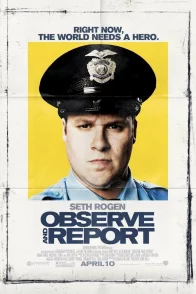 Affiche du film : Observe and Report