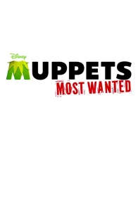 Affiche du film : Muppets most wanted 