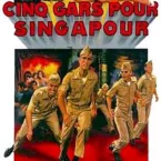 Photo du film : Cinq gars pour Singapour
