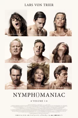 Affiche du film Nymphomaniac - Volume 1