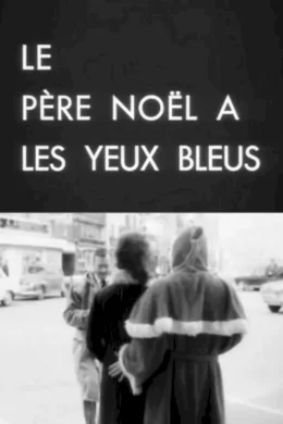 Affiche du film Le pere noel a les yeux bleus