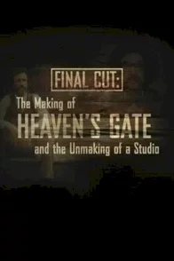 Affiche du film : Final Cut : The Making and Unmaking of Heaven’s Gate