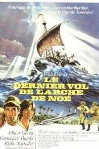 Affiche du film : Le dernier vol de l'arche de noé