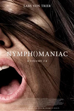 Affiche du film = Nymphomaniac - Volume 2