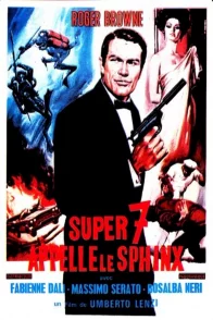 Affiche du film : Super 7 appelle le sphinx