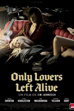 Affiche du film = Only Lovers Left Alive