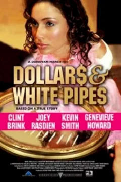 Affiche du film = Dollars & White Pipes