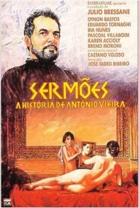 Affiche du film : Sermoes a historia de antonio vieira