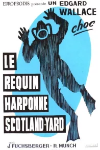 Affiche du film : Le requin harponne scotland yard