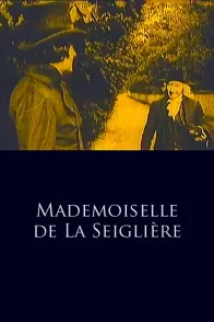 Affiche du film : Mademoiselle de la seigliere