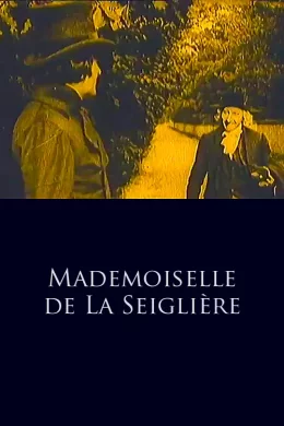 Affiche du film Mademoiselle de la seigliere